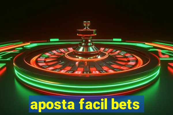 aposta facil bets